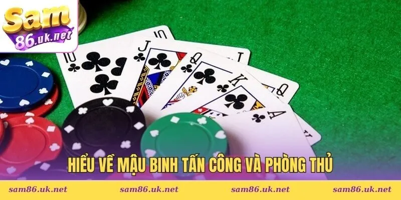 Hiểu về mậu binh tấn công và phòng thủ